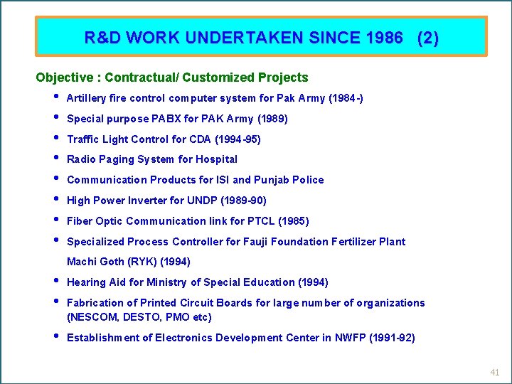 R&D WORK UNDERTAKEN SINCE 1986 (2) Objective : Contractual/ Customized Projects • • Artillery