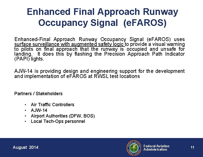 Enhanced Final Approach Runway Occupancy Signal (e. FAROS) Enhanced-Final Approach Runway Occupancy Signal (e.