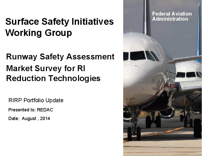 Surface Safety Initiatives Working Group Runway Safety Assessment Market Survey for RI Reduction Technologies