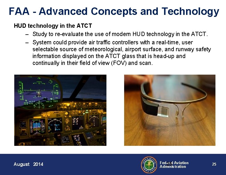 FAA - Advanced Concepts and Technology HUD technology in the ATCT – Study to