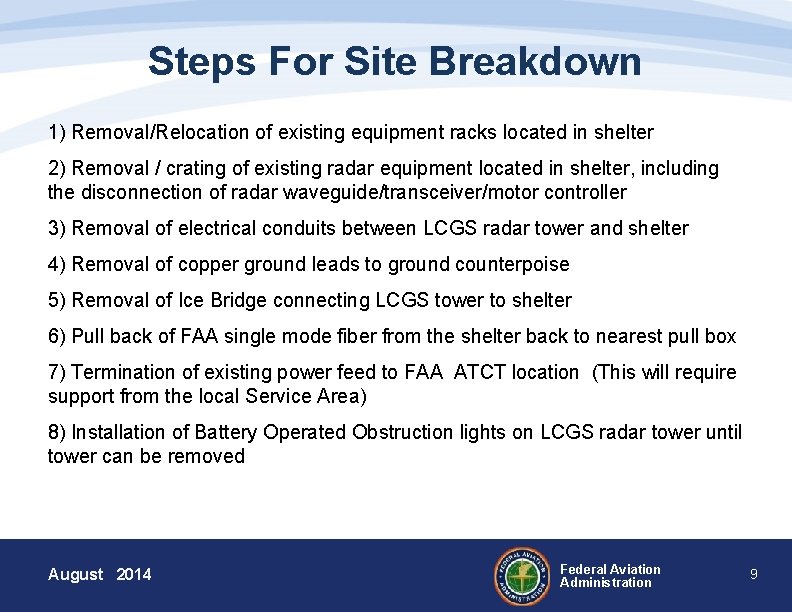 Steps For Site Breakdown 1) Removal/Relocation of existing equipment racks located in shelter 2)