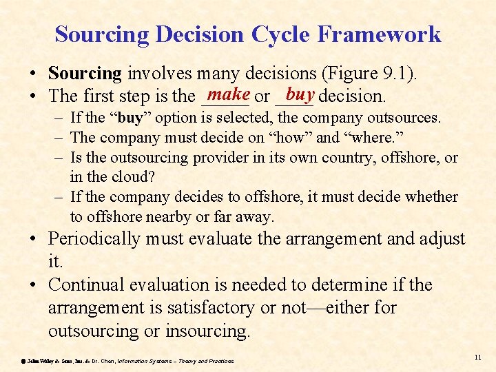 Sourcing Decision Cycle Framework • Sourcing involves many decisions (Figure 9. 1). make or