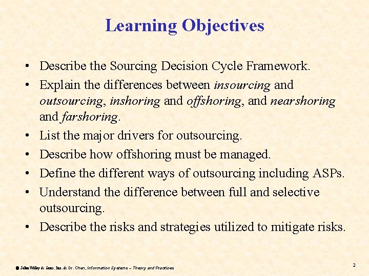 Learning Objectives • Describe the Sourcing Decision Cycle Framework. • Explain the differences between