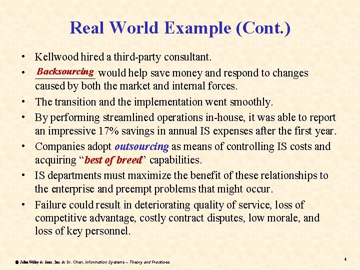 Real World Example (Cont. ) • Kellwood hired a third-party consultant. Backsourcing would help