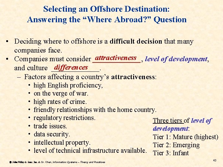 Selecting an Offshore Destination: Answering the “Where Abroad? ” Question • Deciding where to