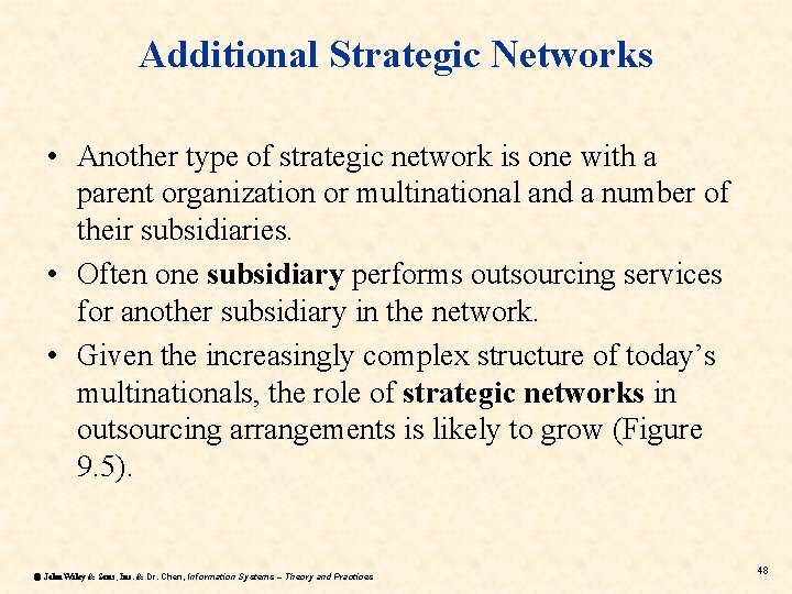 Additional Strategic Networks • Another type of strategic network is one with a parent