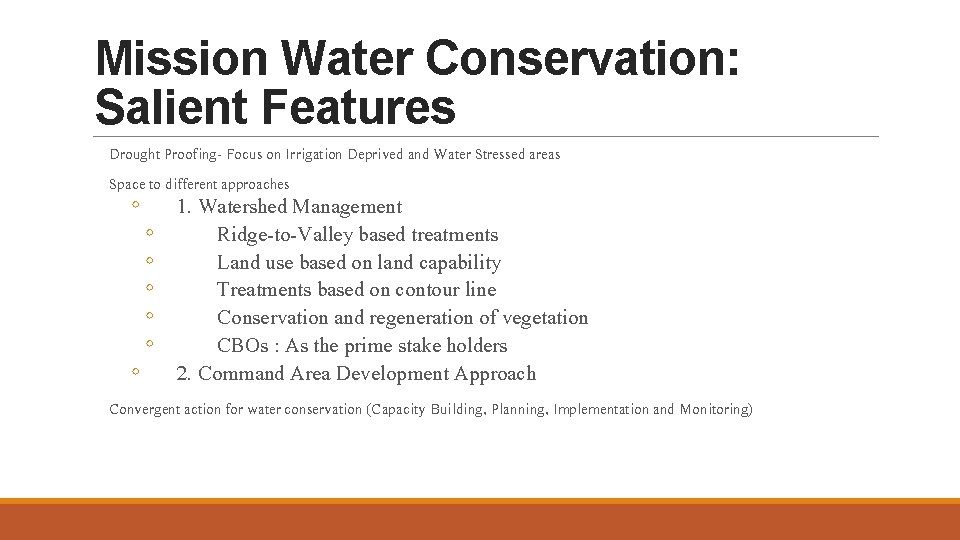 Mission Water Conservation: Salient Features Drought Proofing- Focus on Irrigation Deprived and Water Stressed