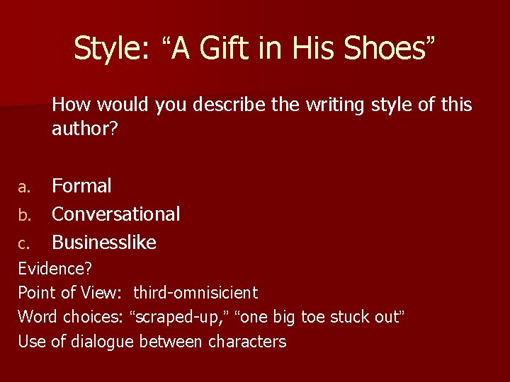 Style: “A Gift in His Shoes” How would you describe the writing style of