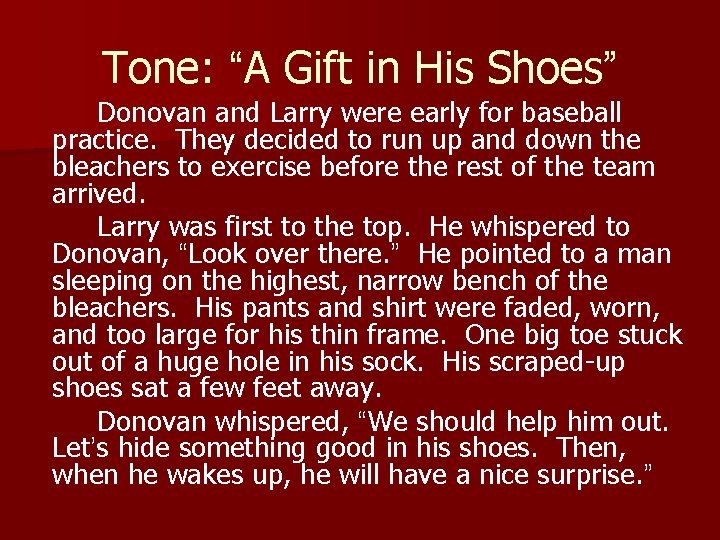 Tone: “A Gift in His Shoes” Donovan and Larry were early for baseball practice.