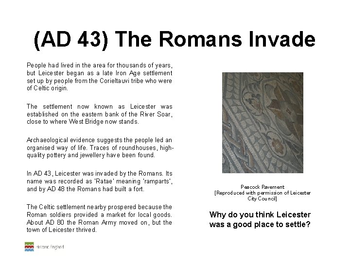 (AD 43) The Romans Invade People had lived in the area for thousands of