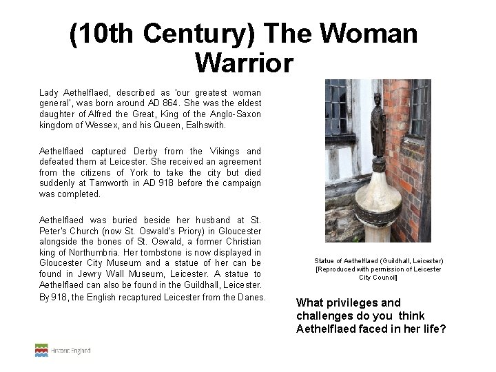 (10 th Century) The Woman Warrior Lady Aethelflaed, described as 'our greatest woman general’,