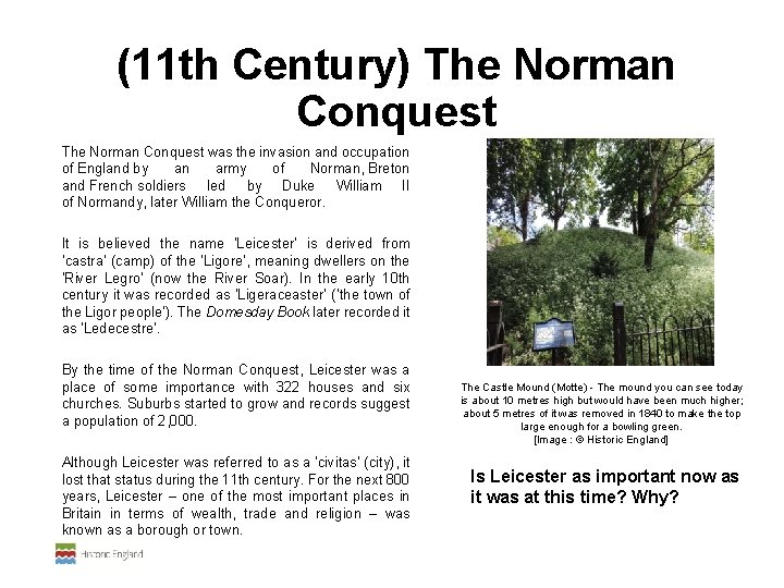 (11 th Century) The Norman Conquest was the invasion and occupation of England by