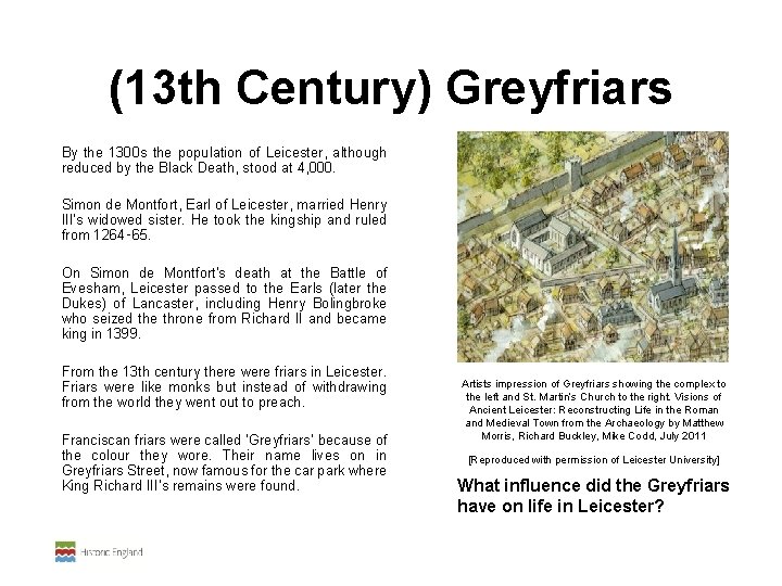 (13 th Century) Greyfriars By the 1300 s the population of Leicester, although reduced