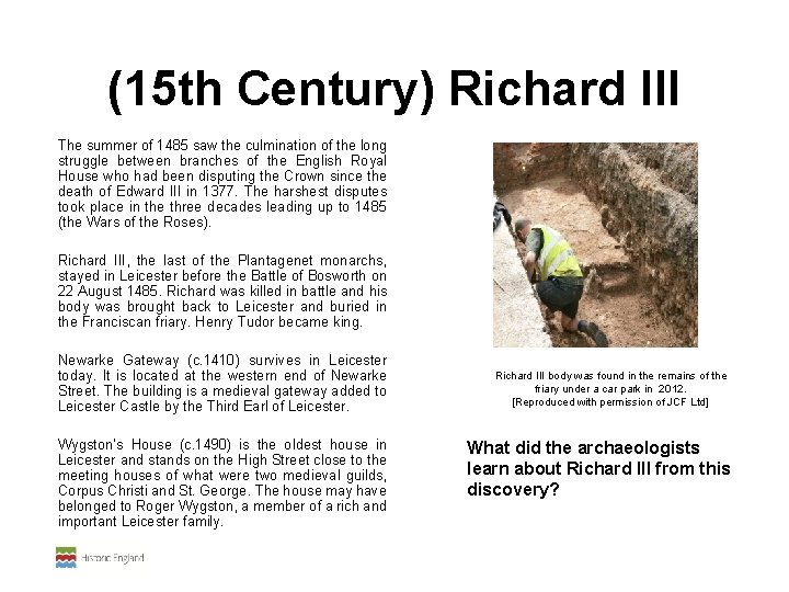 (15 th Century) Richard III The summer of 1485 saw the culmination of the