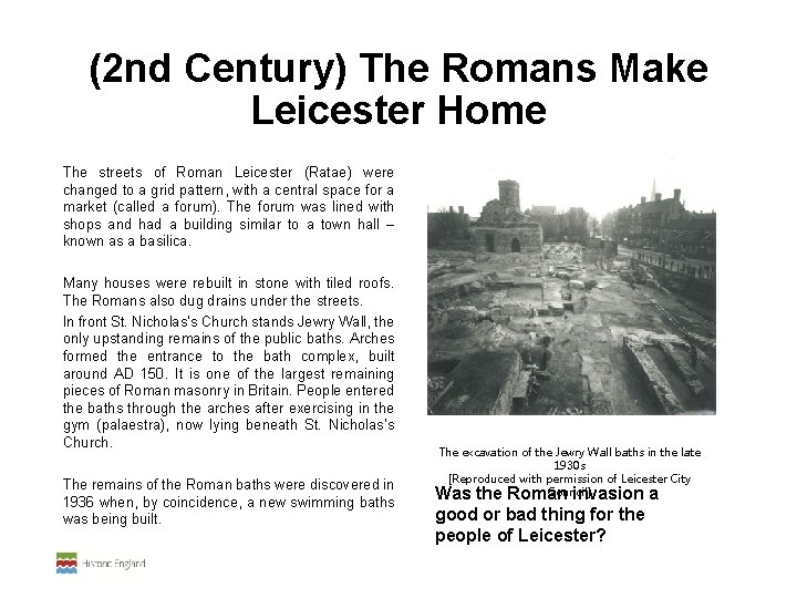 (2 nd Century) The Romans Make Leicester Home The streets of Roman Leicester (Ratae)