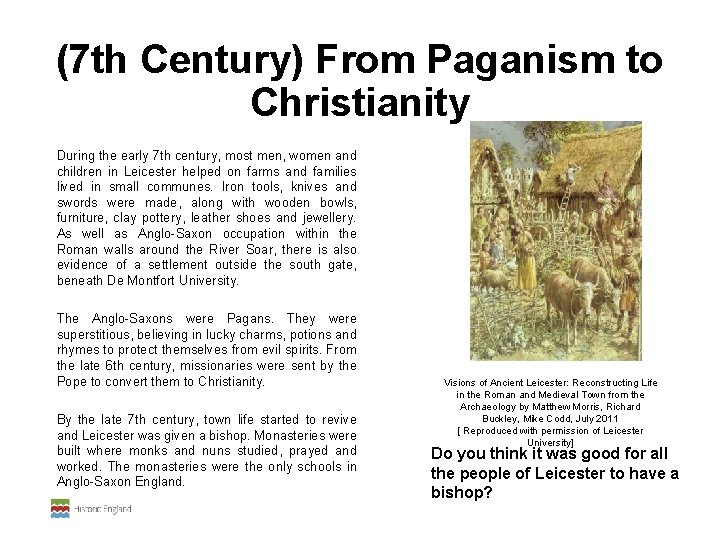 (7 th Century) From Paganism to Christianity During the early 7 th century, most