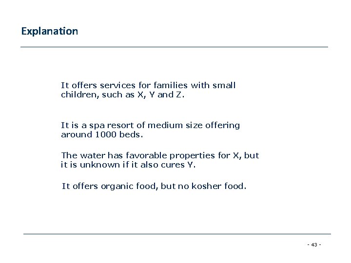 Explanation It offers services for families with small children, such as X, Y and
