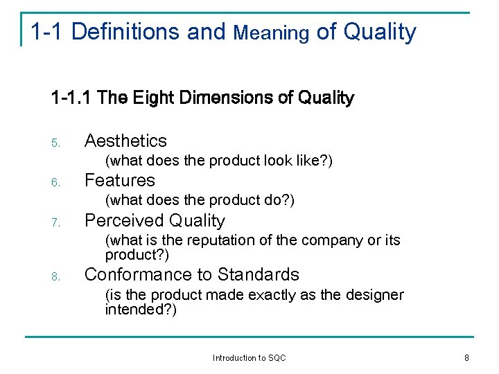 1 -1 Definitions and Meaning of Quality 1 -1. 1 The Eight Dimensions of