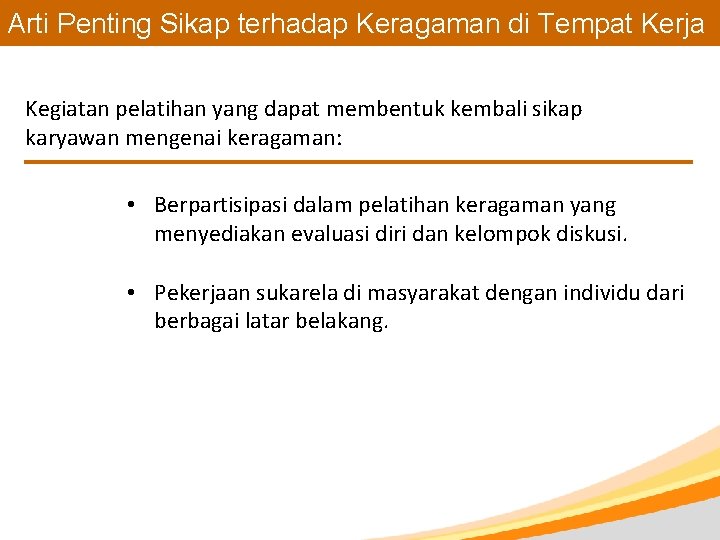 Arti Penting Sikap terhadap Keragaman di Tempat Kerja Kegiatan pelatihan yang dapat membentuk kembali