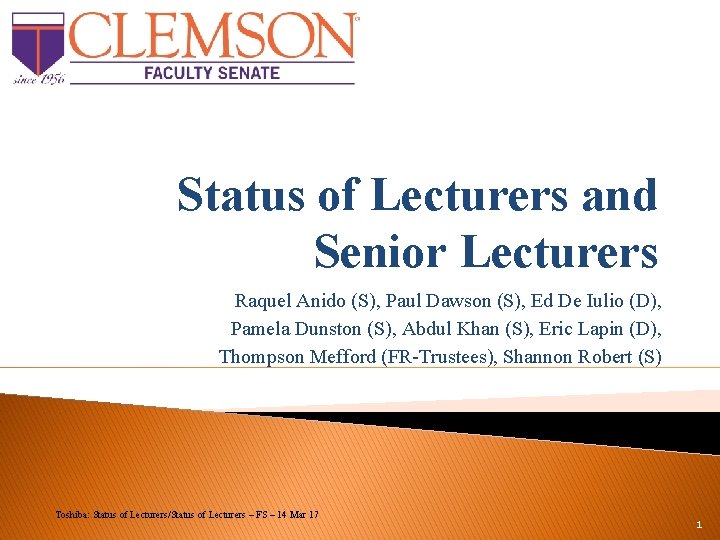 Status of Lecturers and Senior Lecturers Raquel Anido (S), Paul Dawson (S), Ed De