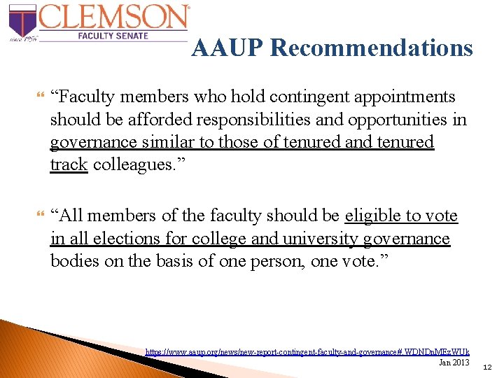 AAUP Recommendations “Faculty members who hold contingent appointments should be afforded responsibilities and opportunities