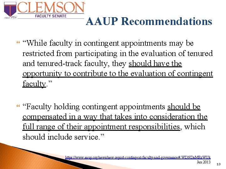 AAUP Recommendations “While faculty in contingent appointments may be restricted from participating in the