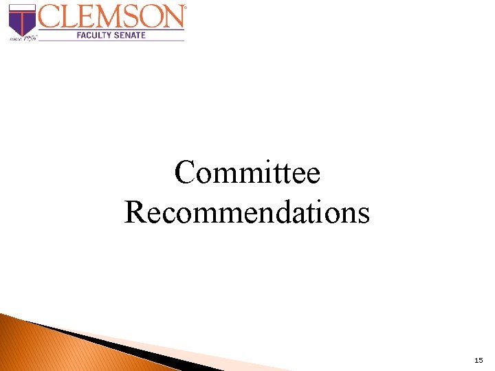 Committee Recommendations 15 