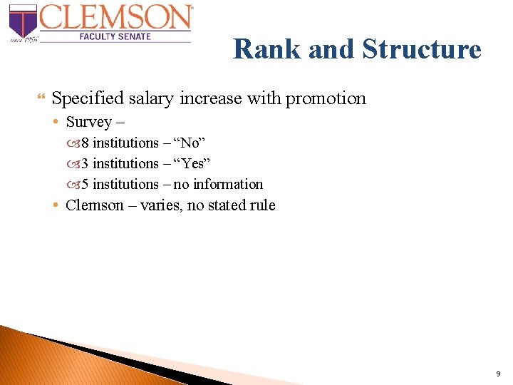 Rank and Structure Specified salary increase with promotion • Survey – 8 institutions –