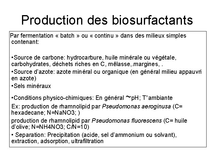 Production des biosurfactants Par fermentation « batch » ou « continu » dans des Production des biosurfactants Par fermentation « batch » ou « continu » dans des
