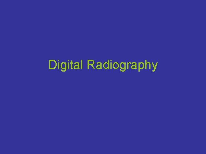 Digital Radiography 