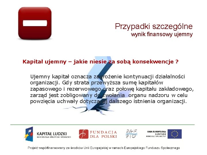 Przypadki szczególne wynik finansowy ujemny Kapitał ujemny – jakie niesie za sobą konsekwencje ?