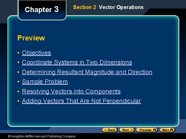 Chapter 3 Section 2 Vector Operations Preview • Objectives • Coordinate Systems in Two