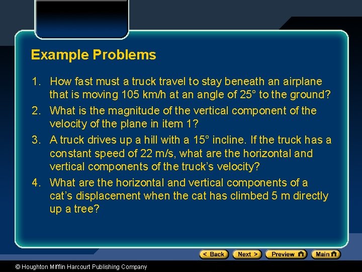 Example Problems 1. How fast must a truck travel to stay beneath an airplane