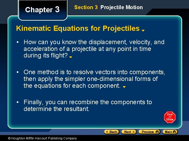 Chapter 3 Section 3 Projectile Motion Kinematic Equations for Projectiles • How can you