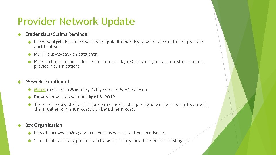Provider Network Update Credentials/Claims Reminder Effective April 1 st, claims will not be paid