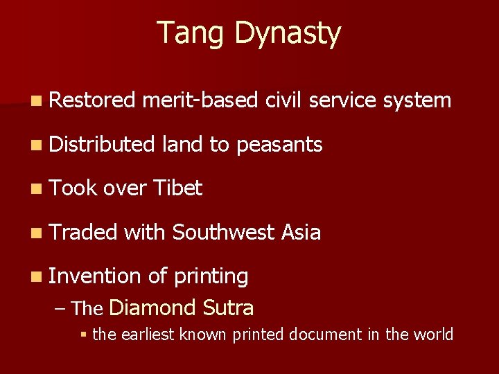 Tang Dynasty n Restored merit-based civil service system n Distributed n Took land to