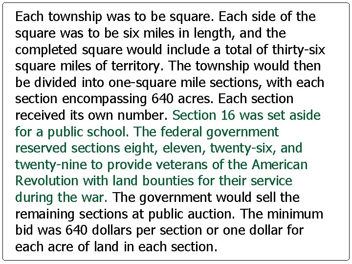 Each township was to be square. Each side of the square was to be Each township was to be square. Each side of the square was to be