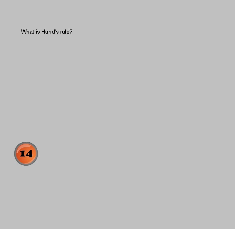 What is Hund's rule? 
