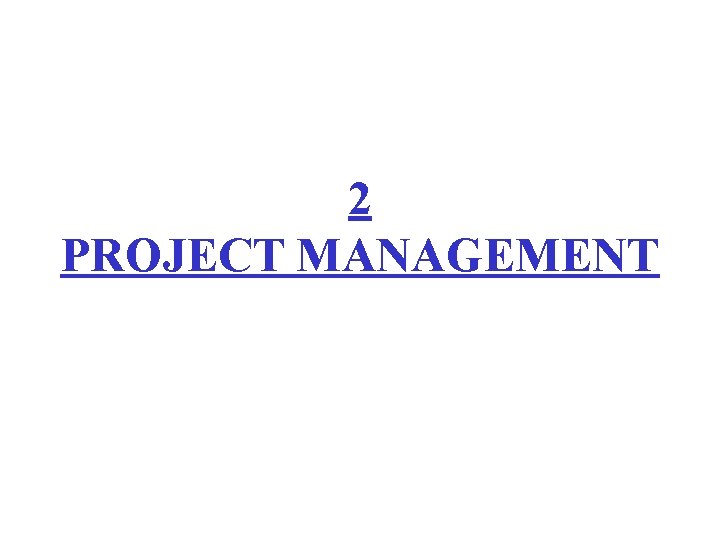 2 PROJECT MANAGEMENT Software Engineering Roadmap Chapter 2