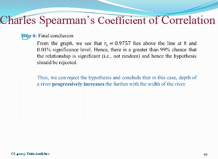 Charles Spearman’s Coefficient of Correlation � CS 40003: Data Analytics 43 