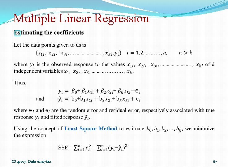 Multiple Linear Regression � CS 40003: Data Analytics 67 