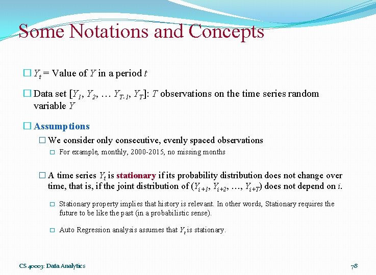 Some Notations and Concepts � Yt = Value of Y in a period t