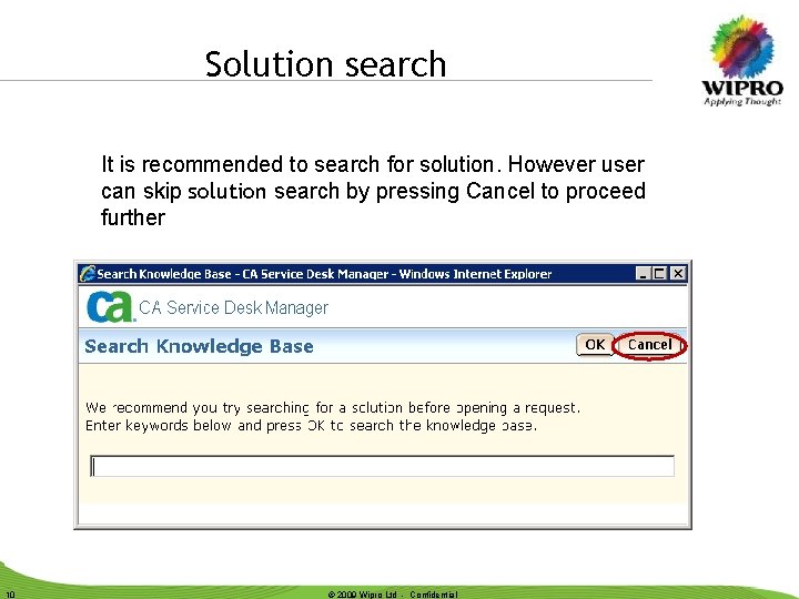 Solution search It is recommended to search for solution. However user can skip solution