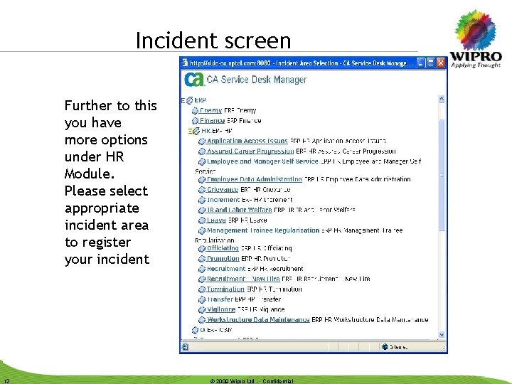 Incident screen Further to this you have more options under HR Module. Please select