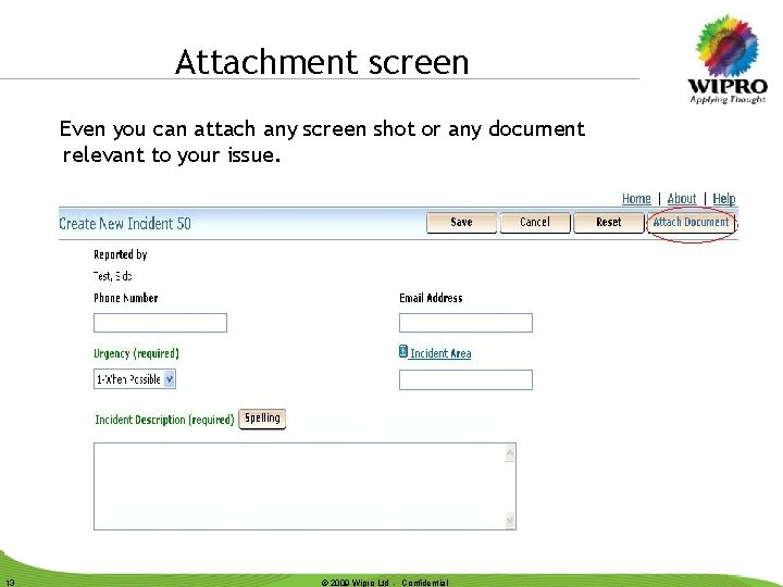 Attachment screen Even you can attach any screen shot or any document relevant to