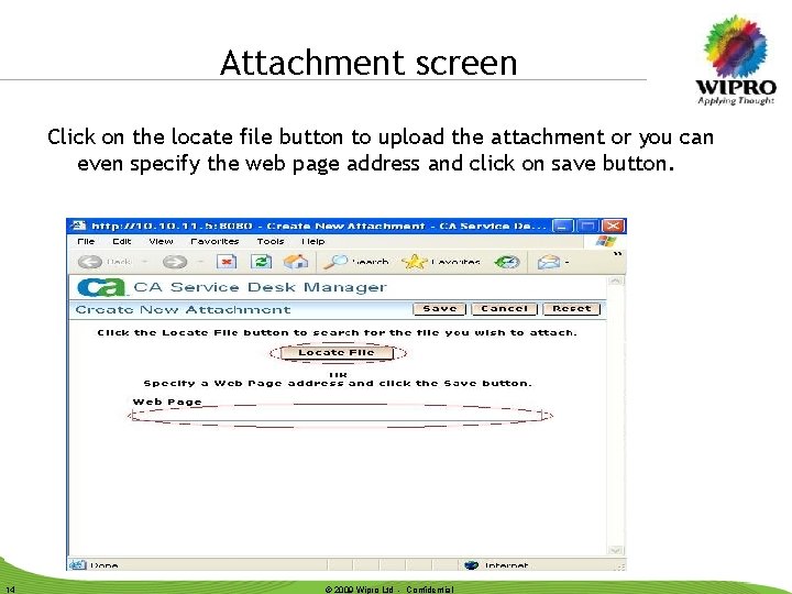 Attachment screen Click on the locate file button to upload the attachment or you