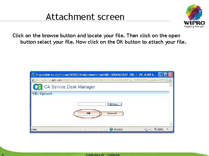 Attachment screen Click on the browse button and locate your file. Then click on