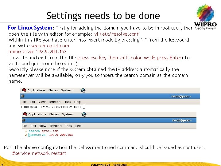 Settings needs to be done For Linux System: Firstly for adding the domain you
