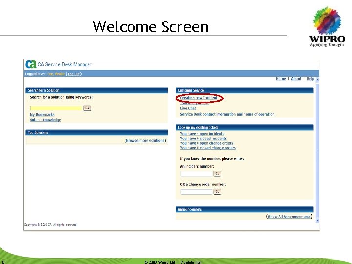 Welcome Screen 9 © 2009 Wipro Ltd - Confidential 