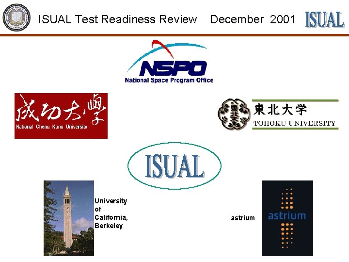 ISUAL Test Readiness Review University of California, Berkeley December 2001 astrium 